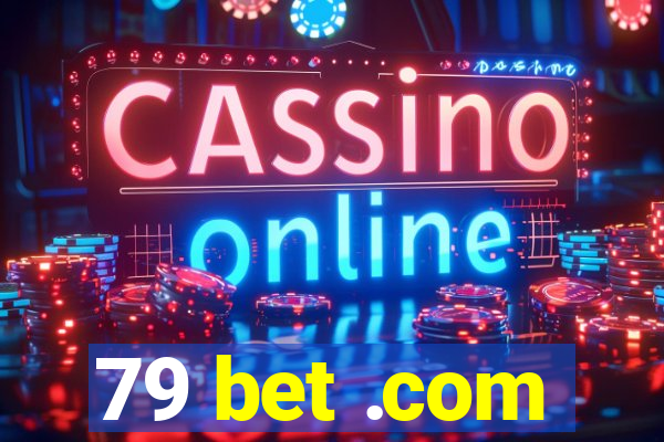 79 bet .com